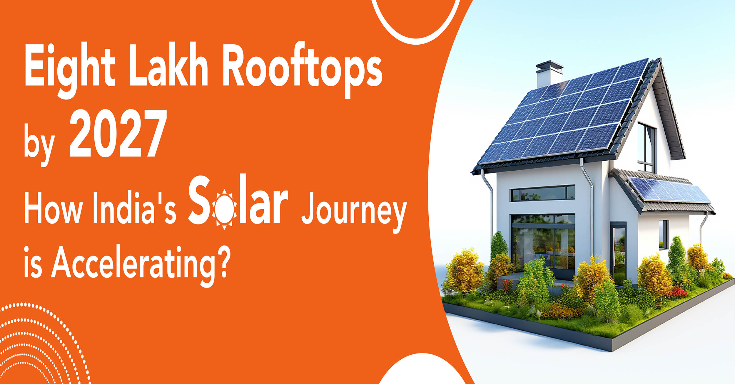 Eight Lakh Rooftops by 2027 - How India's Solar Journey Is Accelerating?